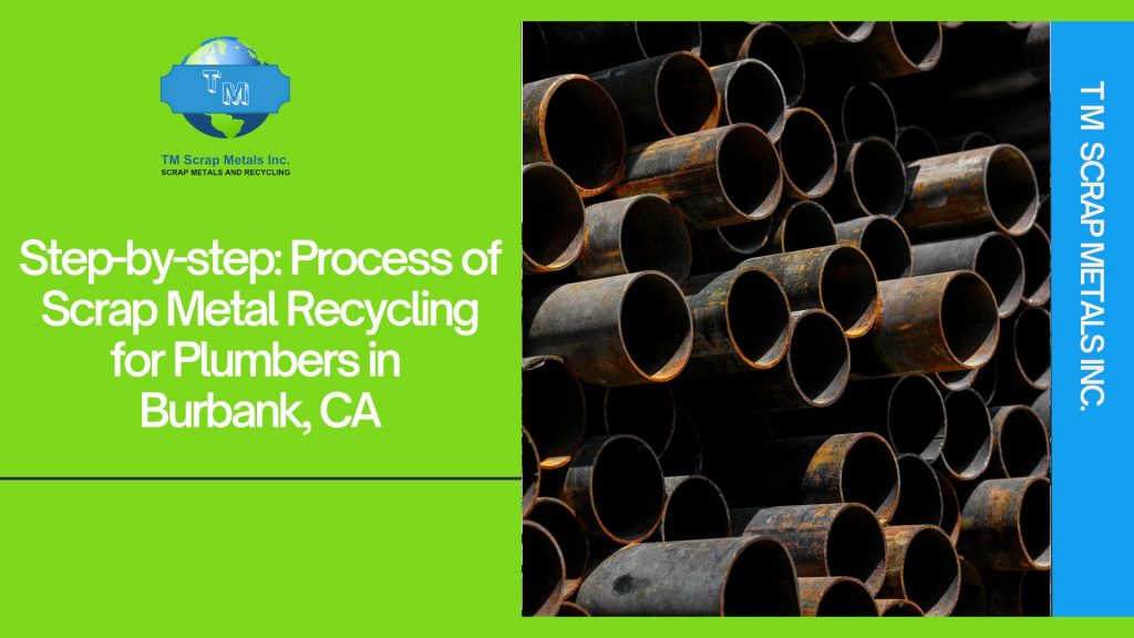 Scrap metal recycling for plumbers near Burbank 4 - TM SCRAP METALS