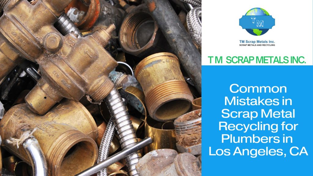 Scrap metal recycling for plumbers near Los Angeles 5 - TM Scrap Metal