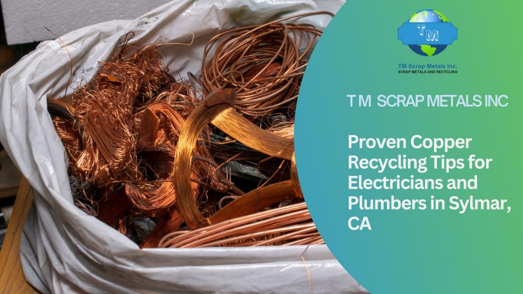 Copper recycling near Sylmar - TM Scrap Metal