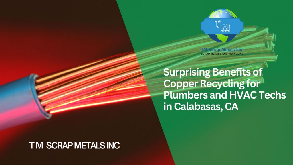 Blog -Copper Recycling near Calabasas - TM Scrap Metal